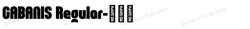CABANIS Regular字体转换